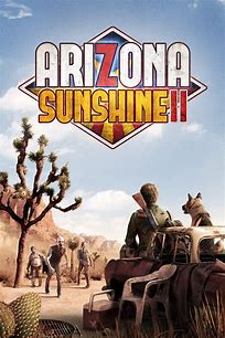 亚利桑那阳光2VR Arizona Sunshine® 2 VR【VR游戏】下载-电玩联盟